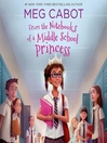 Cover image for From the Notebooks of a Middle School Princess